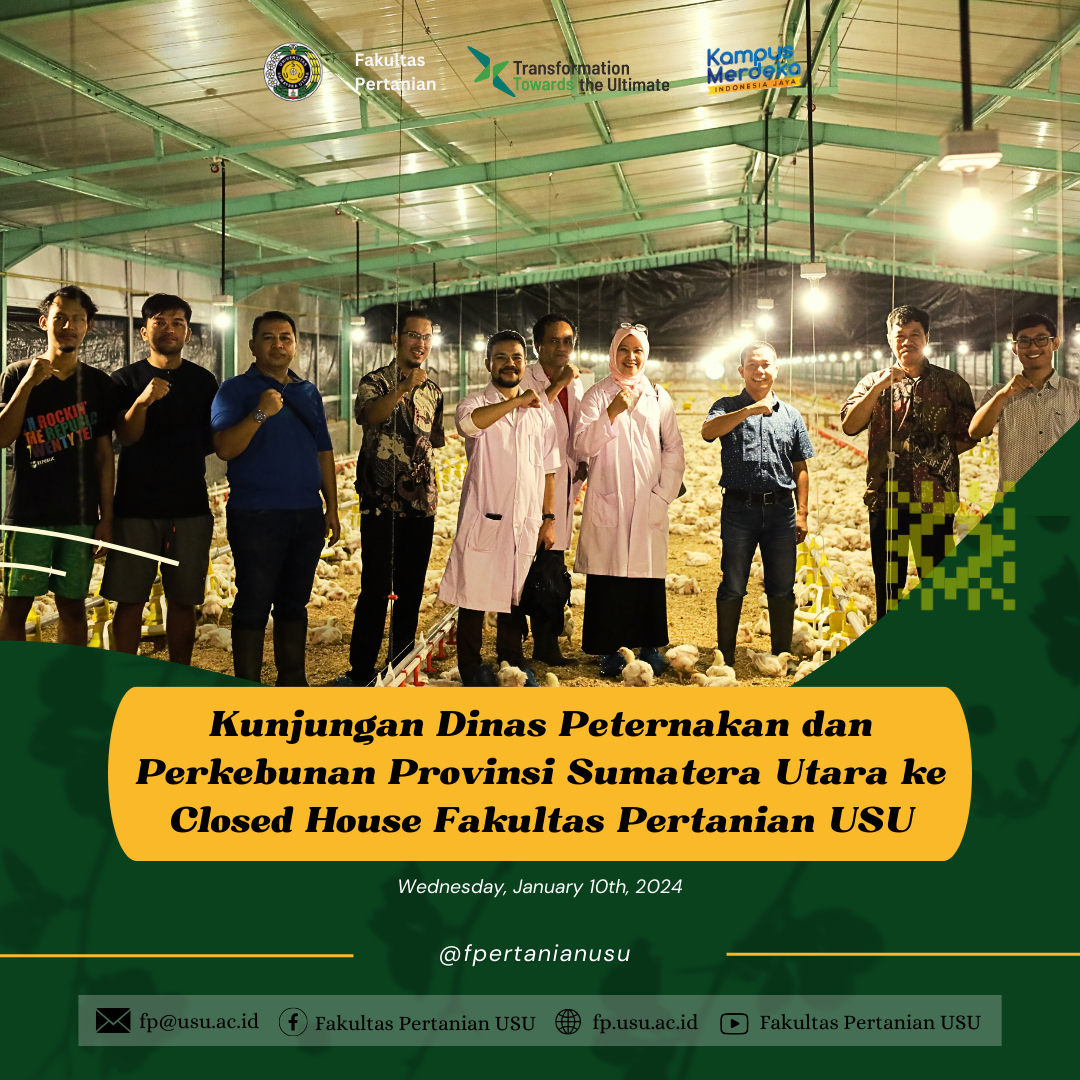 Visit of Plantation and Animal Husbandry Office of North Sumatra Province to Closed House of USU Faculty of Agriculture